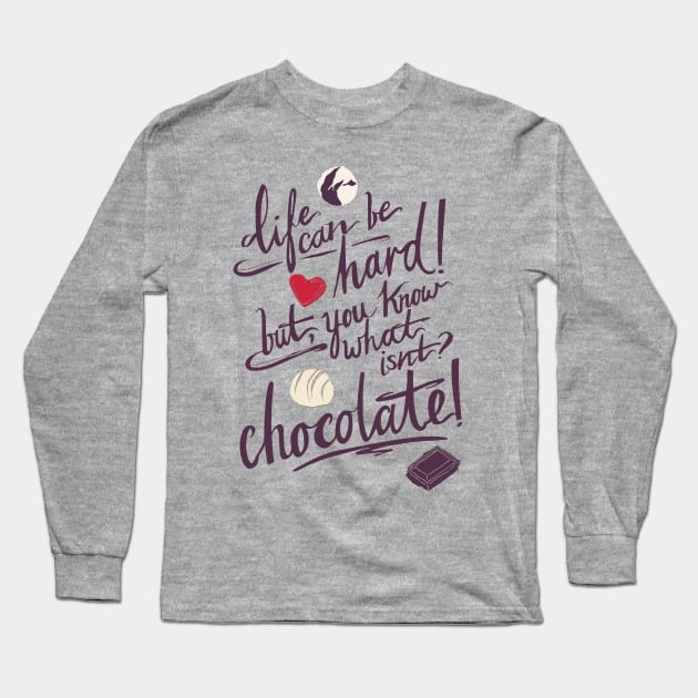 Chocolate Is Life Long Sleeve T-Shirt by minniemorrisart